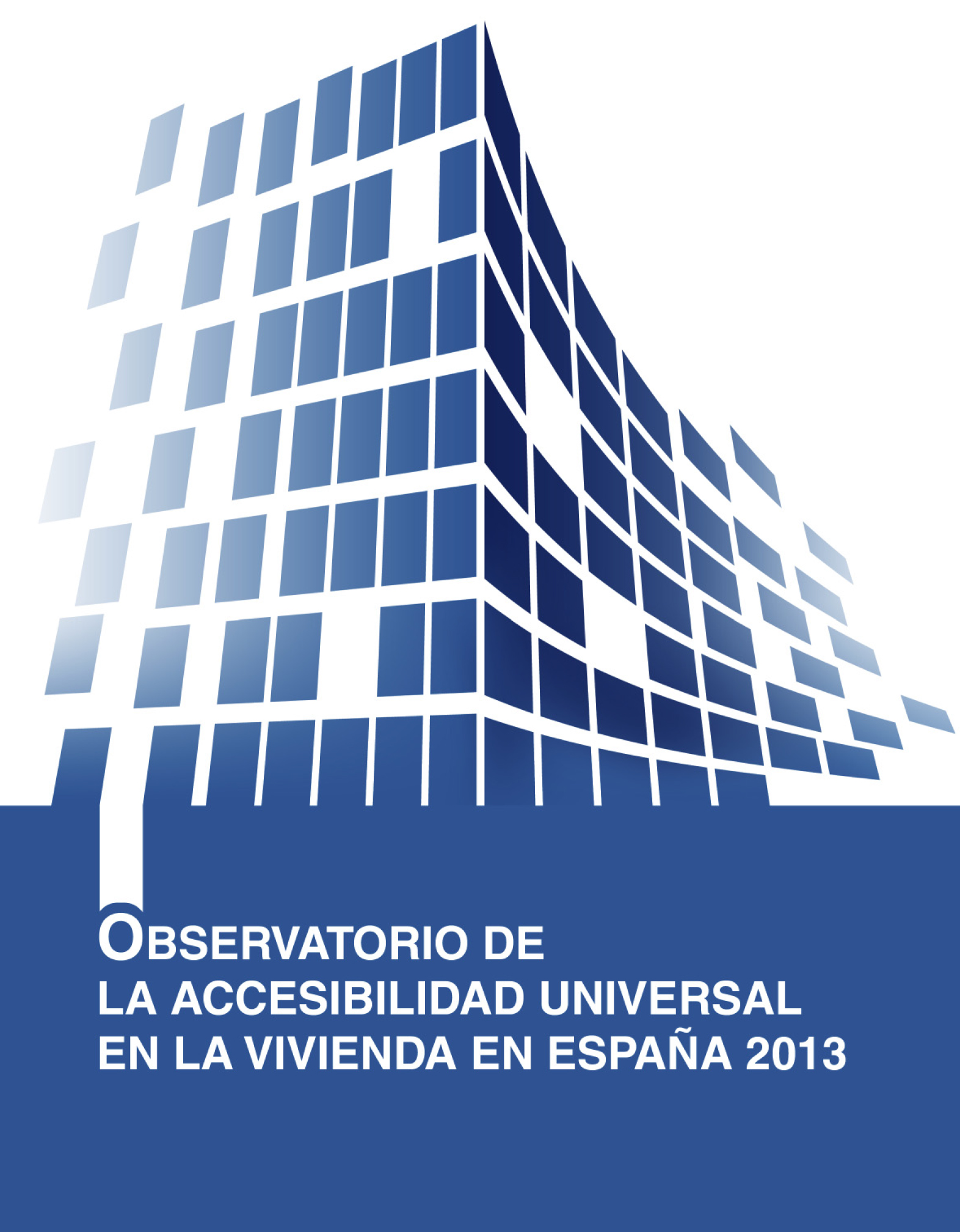 Observatorio de la Accesibilidad Universal en la Vivienda 2013